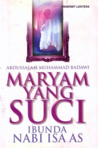 Image of Maryam yang suci : ibunda Nabi Isa as