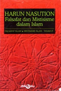 Image of Falsafat dan mistisme dalam islam : falsafat islam,mistisme islam,tasawuf