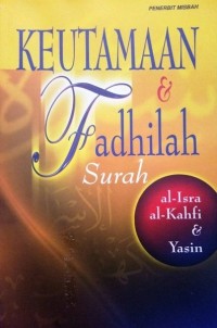 keutamaan dan fadhilah surah al-isra, al-kahfi dan yasin