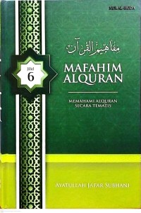 Image of Mafahim Alquran: Memahami Alquran Secara Tematis Jilid 6