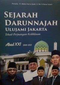 Image of Sejarah Darunnajah ulujami jakarta: tekad perjuangan keikhlasan abad xxi 2000-2022