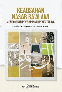 Image of Keabsahan Nasab Ba'alawi: Membongkar Penyimpangan Pembatalnya