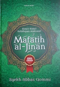 Image of Kunci-kunci kehidupan maknawi: mafatih al-Jinan (edisi lengkap)