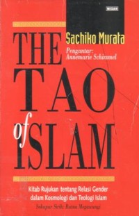 Image of The tao of Islam : kitab rujukan tentang relasi gender dalam kosmologi dan teologi Islam