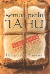 Image of Semua perlu tahu : buku pintar ushuluddin