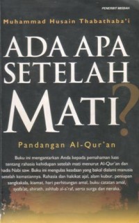 Image of Ada apa setelah mati ? : pandangan Al-Qur'an