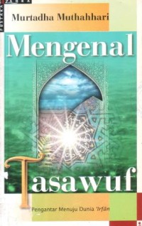 Image of Mengenal tasawuf : pengantar menuju dunia irfan