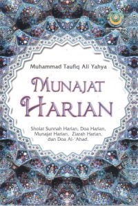 Image of Munajat harian : shalat sunnah harian, doa harian, munajat harian, ziarah harian, dan doa al-'Ahad