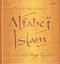 Image of Alfabet Islam : menyusuri anak tangga kehambaan